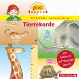 Pixi Wissen: Tierrekorde - Cordula Thörner, Anke Riedel, Bianca Borowski