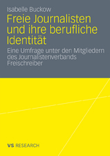 Freie Journalisten und ihre berufliche Identität - Isabelle Buckow