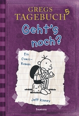 Gregs Tagebuch 5 - Geht's noch? - Jeff Kinney