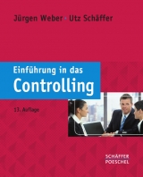 Einführung in das Controlling - Weber, Jürgen; Schäffer, Utz