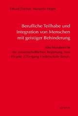 Berufliche Teilhabe und Integration von Menschen mit geistiger Behinderung - Erhard Fischer, Manuela Heger