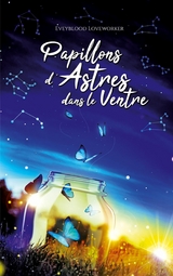 Papillons d'astres dans le ventre - Eveyblood Loveworker