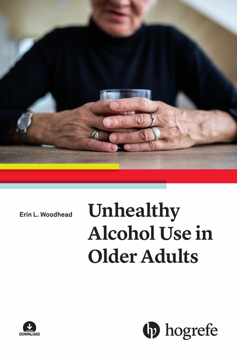 Unhealthy Alcohol Use in Older Adults - Erin L. Woodhead