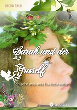 Sarah und der Graself -  Vorlesebuch - ein Buch für Groß und Klein. -  Regina Rauh