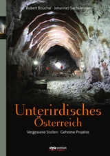 Unterirdisches Österreich - Johannes Sachslehner, Robert Bouchal