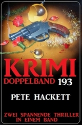 Krimi Doppelband 193 - Pete Hackett
