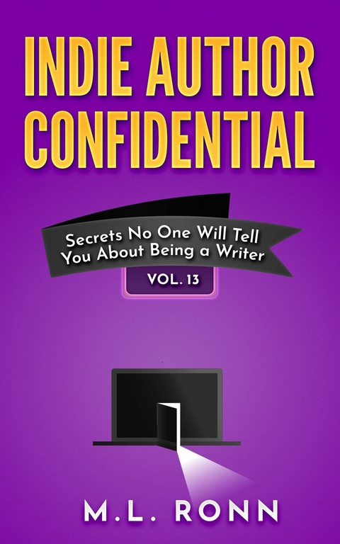Indie Author Confidential 13 -  M.L. Ronn