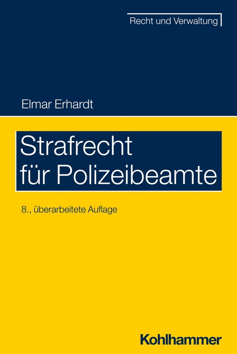 Strafrecht für Polizeibeamte -  Elmar Erhardt