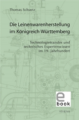 Die Leinenwarenherstellung im Königreich Württemberg -  Thomas Schuetz