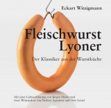 Fleischwurst - Lyoner - Eckart Witzigmann