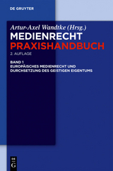 Medienrecht / Europäisches Medienrecht und Durchsetzung des geistigen Eigentums - 