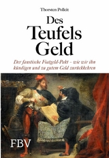 Des Teufels Geld -  Thorsten Polleit