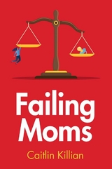 Failing Moms - Caitlin Killian