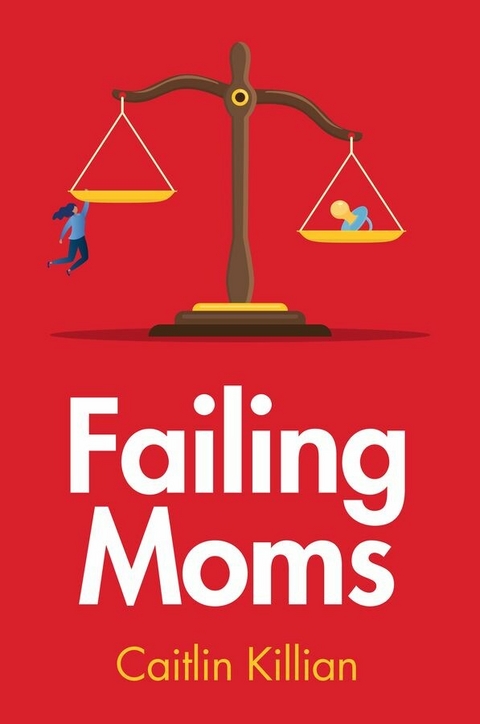 Failing Moms - Caitlin Killian