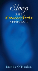 Sleep – The CommonSense Approach - Brenda O'Hanlon