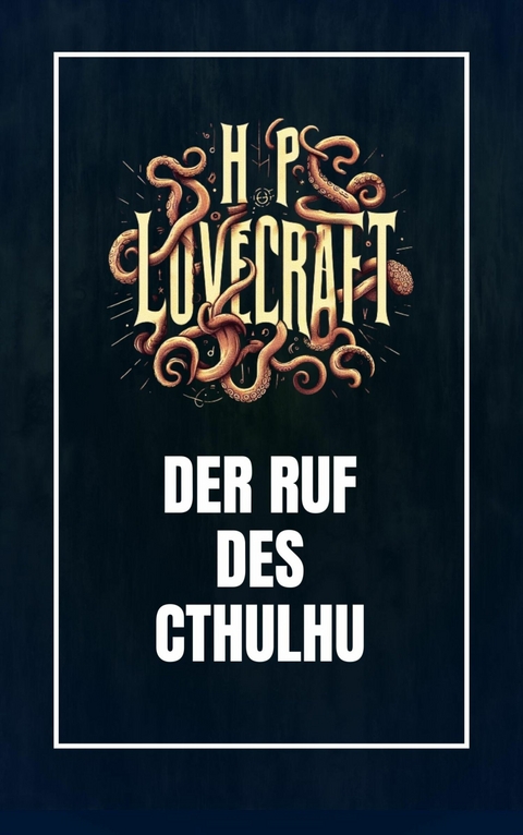 Der Ruf des Cthulhu -  Howard Phillips Lovecraft