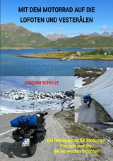 Mit dem Motorrad auf die Lofoten und Vesterålen -  Joachim Schulze
