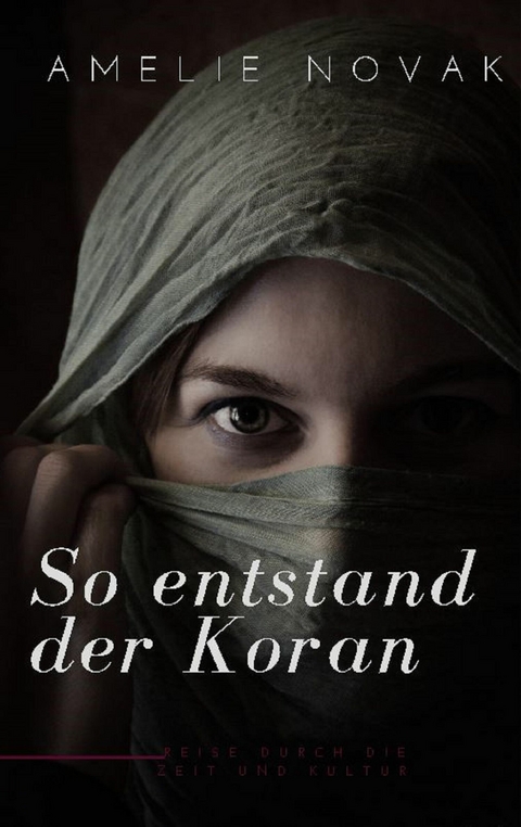 So entstand der Koran - Sergej Krämer