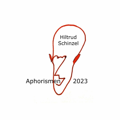 Aphorismen 2023 - Hiltrud Schinzel