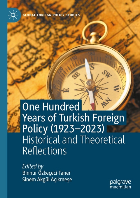 One Hundred Years of Turkish Foreign Policy (1923-2023) - 