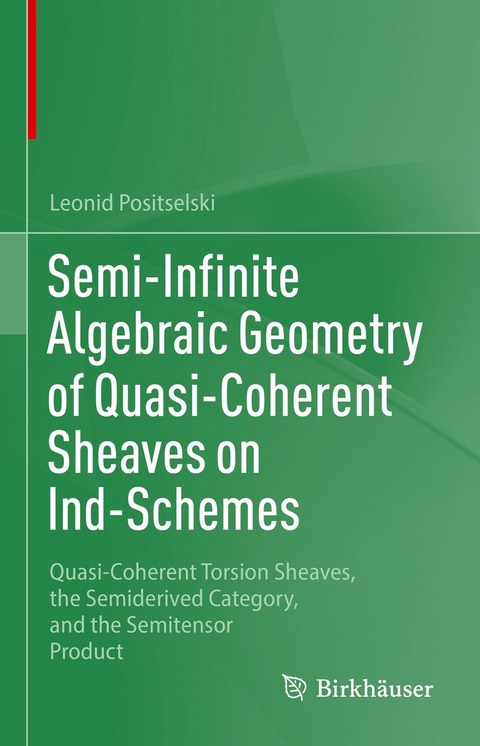Semi-Infinite Algebraic Geometry of Quasi-Coherent Sheaves on Ind-Schemes - Leonid Positselski