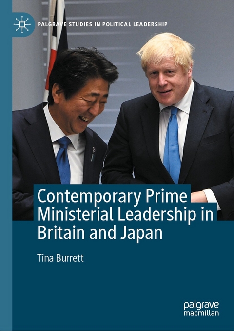 Contemporary Prime Ministerial Leadership in Britain and Japan -  Tina Burrett