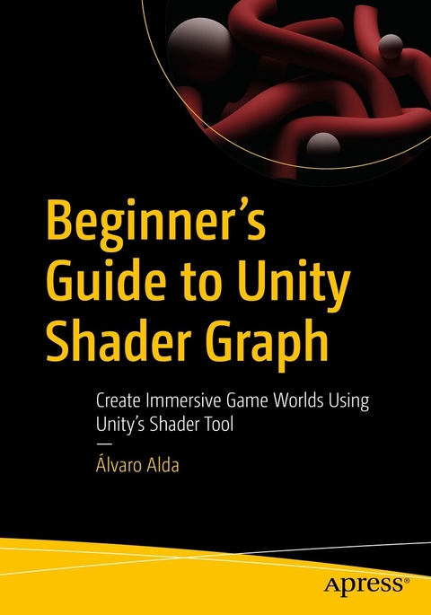 Beginner's Guide to Unity Shader Graph -  Alvaro Alda