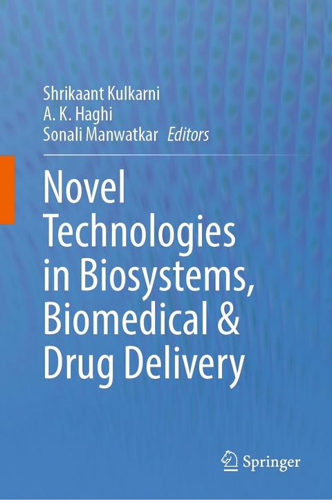 Novel Technologies in Biosystems, Biomedical & Drug Delivery - 