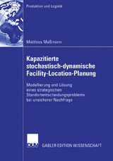 Kapazitierte stochastisch-dynamische Facility-Location-Planung - Matthias Maßmann