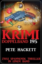 Krimi Doppelband 195 - Pete Hackett