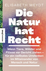 Die Natur hat Recht - Elisabeth Weydt