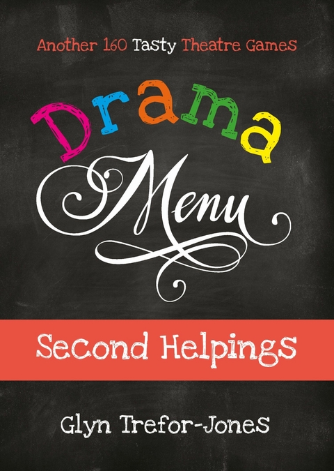 Drama Menu: Second Helpings -  Glyn Trefor-Jones