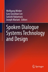 Spoken Dialogue Systems Technology and Design - 