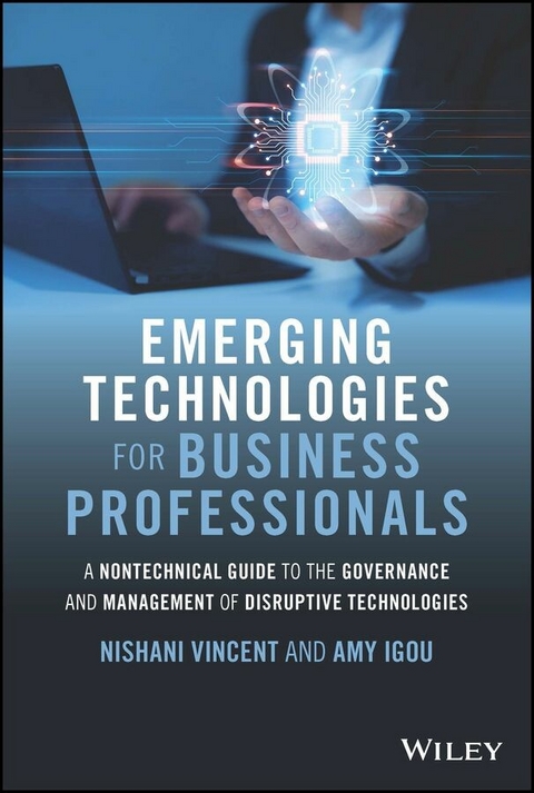 Emerging Technologies for Business Professionals - Nishani Vincent, Amy Igou