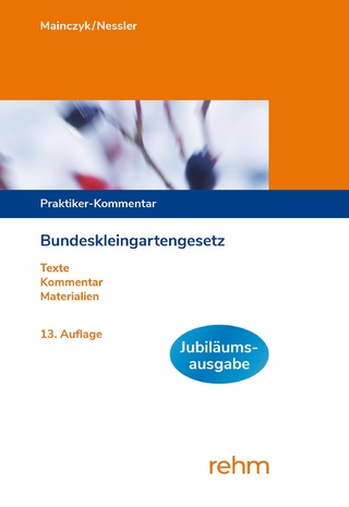 Bundeskleingartengesetz - Lorenz Mainczyk; Patrick R. Nessler