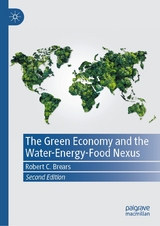 The Green Economy and the Water-Energy-Food Nexus - Robert C. Brears