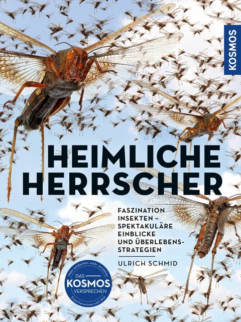 Insekten - Heimliche Herrscher - Ulrich Schmid