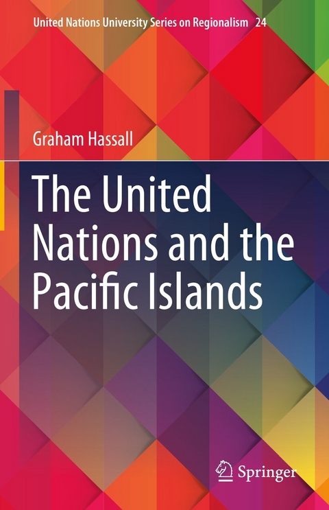 The United Nations and the Pacific Islands - Graham Hassall