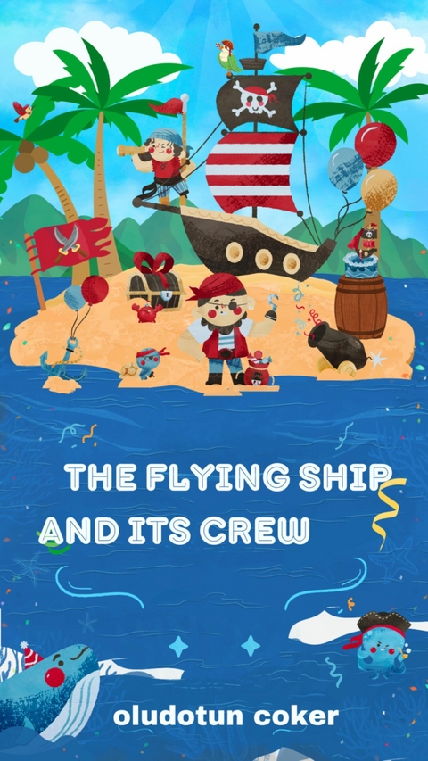 The Flying Ship and Its Crew - oludotun coker