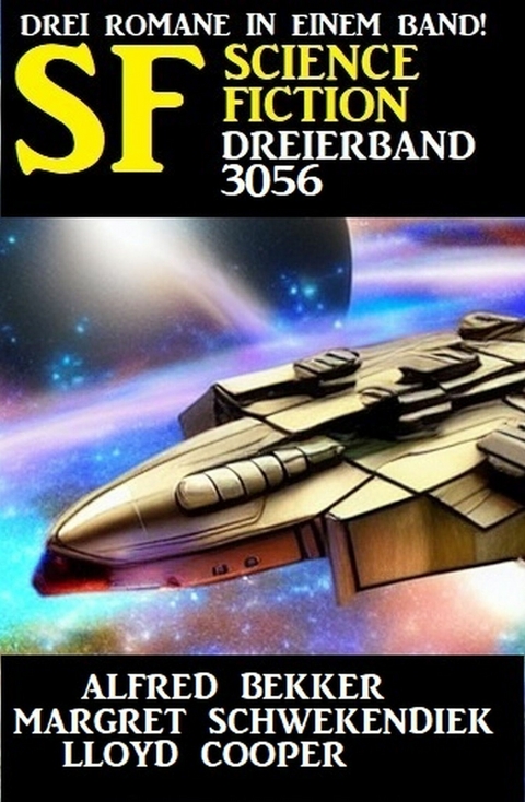 Science Fiction Dreierband 3056 - Alfred Bekker, Margret Schwekendiek, Lloyd Cooper