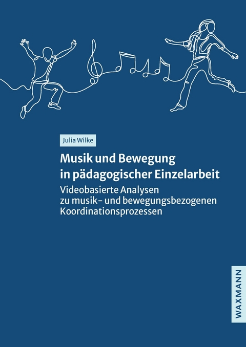 Musik und Bewegung in pädagogischer Einzelarbeit -  Julia Wilke