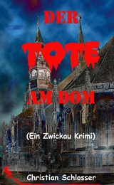 Der Tote am Dom - Christian Schlosser