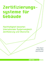 Detail Green Books: Zertifizierungssysteme für Gebäude - Thilo Ebert, Natalie Eßig, Gerd Hauser