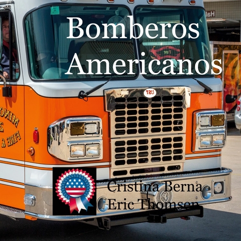 Bomberos americanos - Cristina Berna, Eric Thomsen