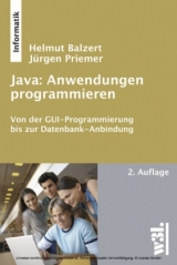 Java: Anwendungen programmieren - Balzert, Helmut; Priemer, Jürgen