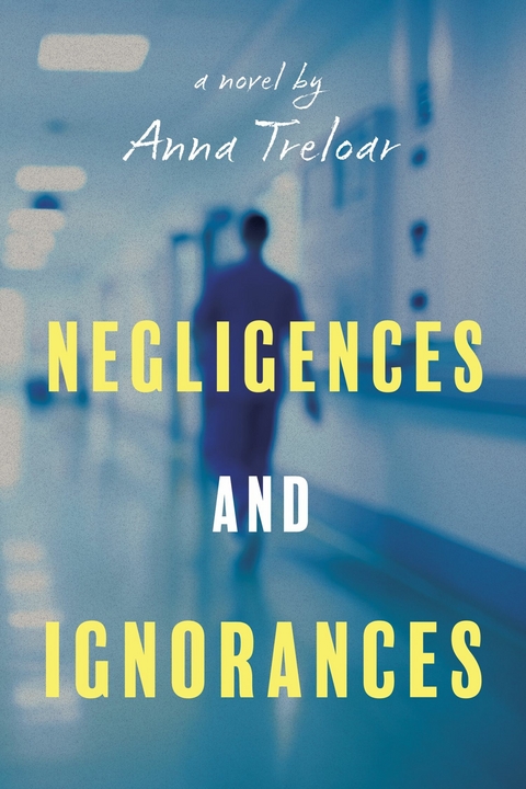 Negligences and Ignorances -  Anna Treloar