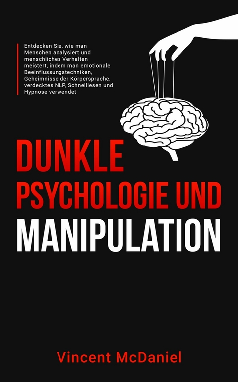 Dunkle Psychologie und Manipulation -  Vincent McDaniel