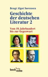 Geschichte der deutschen Literatur Bd. II: Vom 19. Jahrhundert bis zur Gegenwart - Sørensen, Bengt Algot