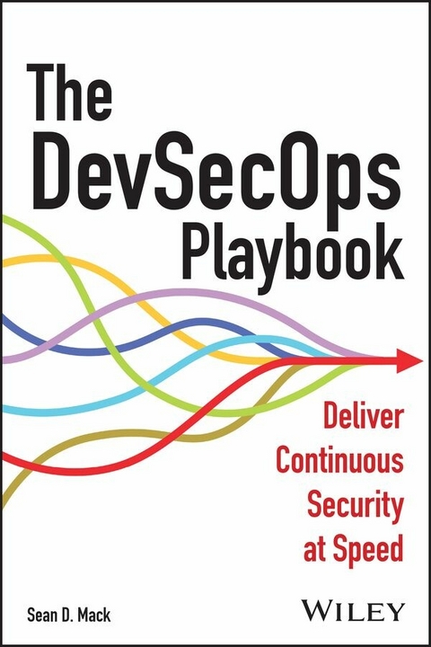 The DevSecOps Playbook - Sean D. Mack