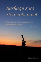 Ausflüge zum Sternenhimmel - Sabine Hoffelner